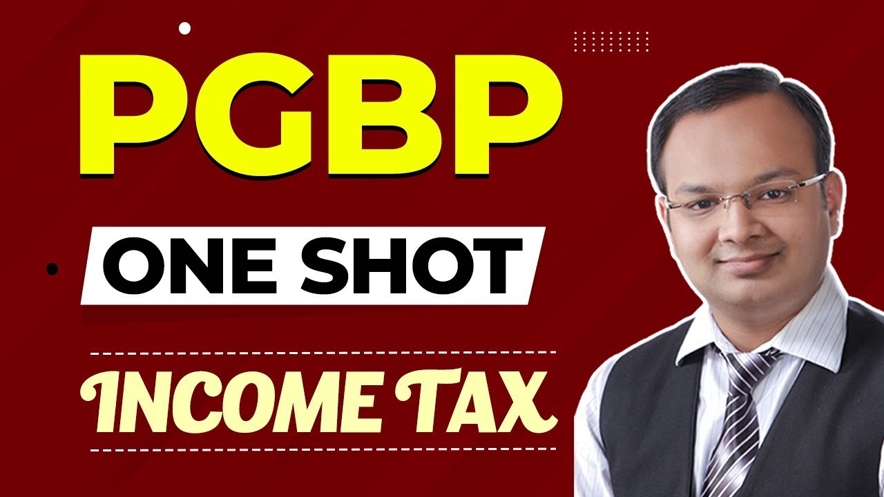 PGBP One Shot | Income Tax 1961 | Income Tax | What is PGBP | CA Course, B.com & BBA, CMA, CS
