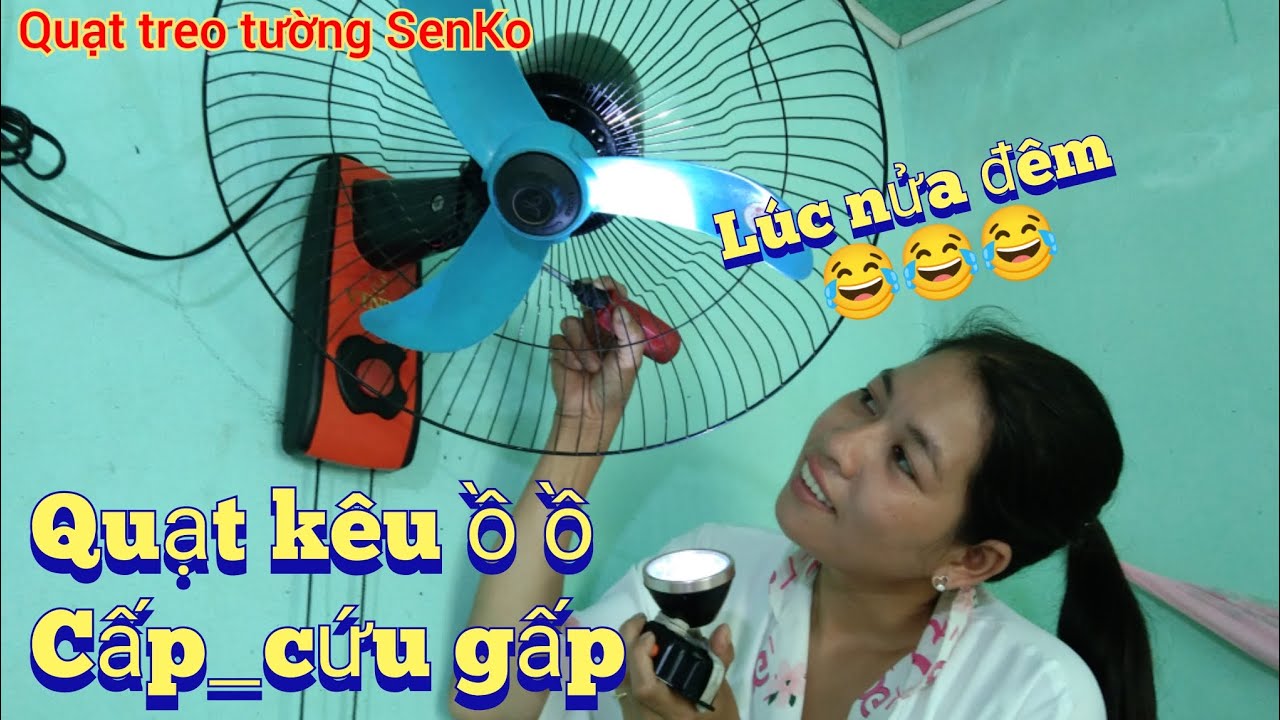 Quạt kêu ồ ồ cấp_cứu gấp, ngừng quay lúc nửa đêm | sửa quạt điện tại nhà