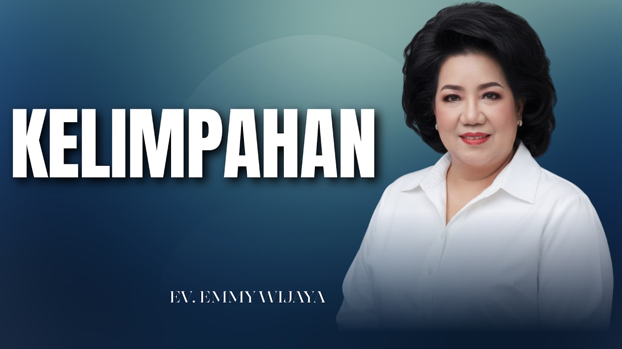 KELIMPAHAN - EV. EMMY WIJAYA