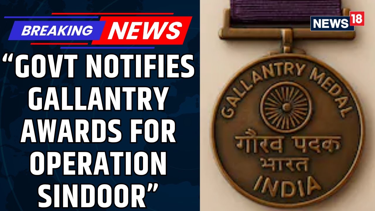 Central Govt Issues Gazette Notifications With Citations Of Gallantry Awards For Operation Sindoor
