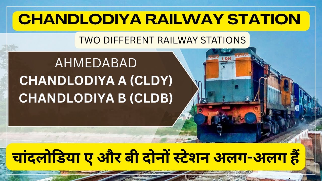 Chandlodiya A Railway Station CLDY and Chandlodiya B Railway Station CLDB All details and distance