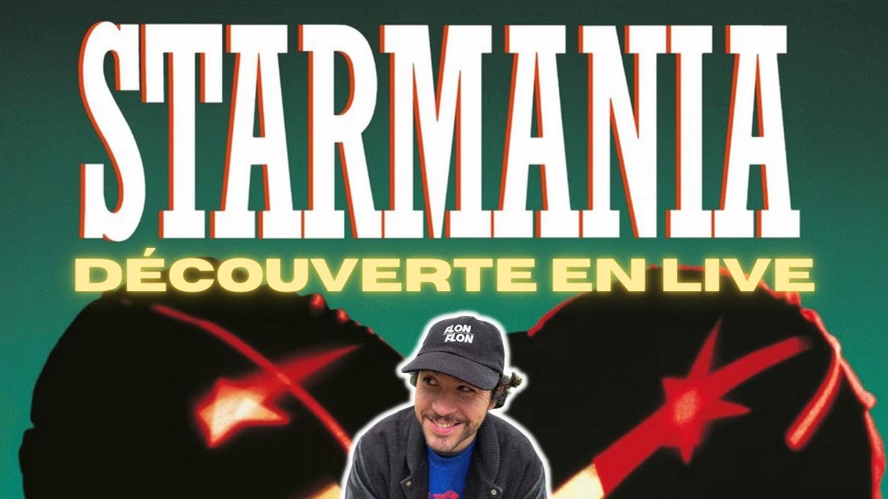 Je d&eacute;couvre STARMANIA [Replay Live]