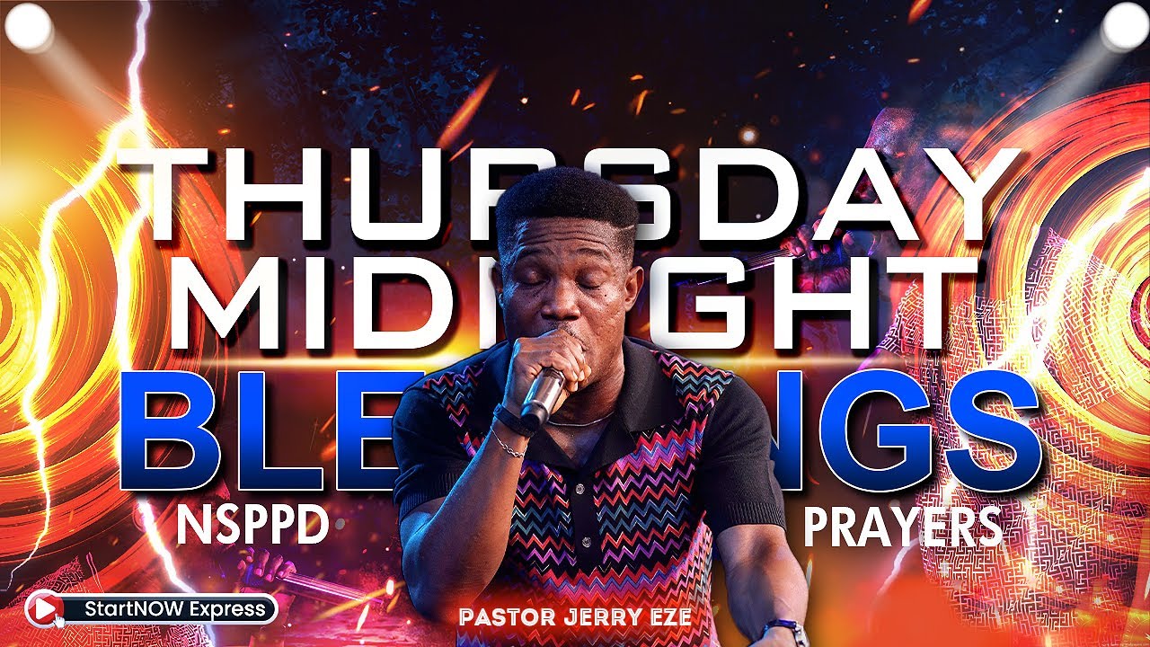 THURSDAY MIDNIGHT BLESSINGS 22nd January, 2026 | PASTOR JERRY EZE | NSPPD PRAYERS