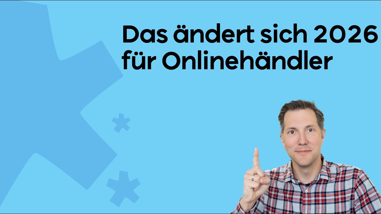 Änderungen im Onlinehandel 2026 - Wisst ihr Bescheid?