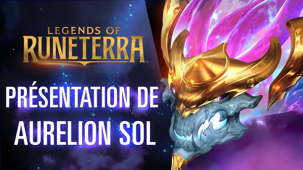 Pr&eacute;sentation d'Aurelion Sol | Nouveau champion - Legends of Runeterra