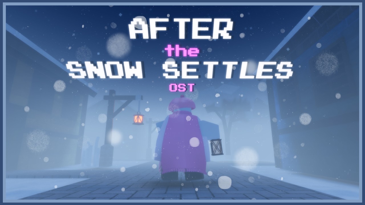 After the Snow Settles | OST 1: Melatonin