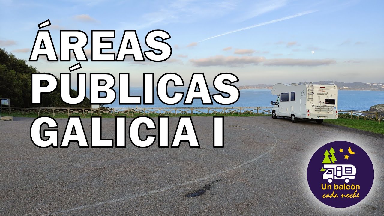Áreas de autocaravanas públicas de Galicia, primera parte