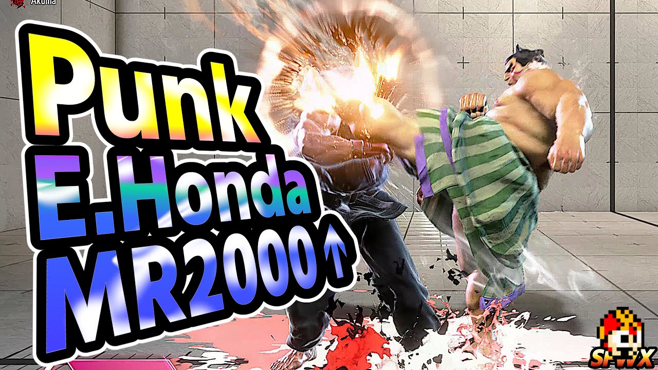 SF6: Punk E.Honda MR2000over | sf6 SFWX StreetFighter6 sfvi