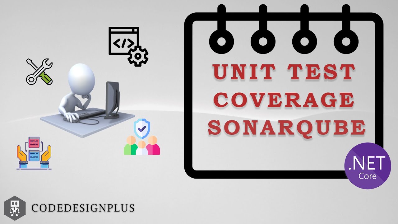 UNIT TEST - Entendiendo las pruebas unitarias e integrándonos con SonarQube