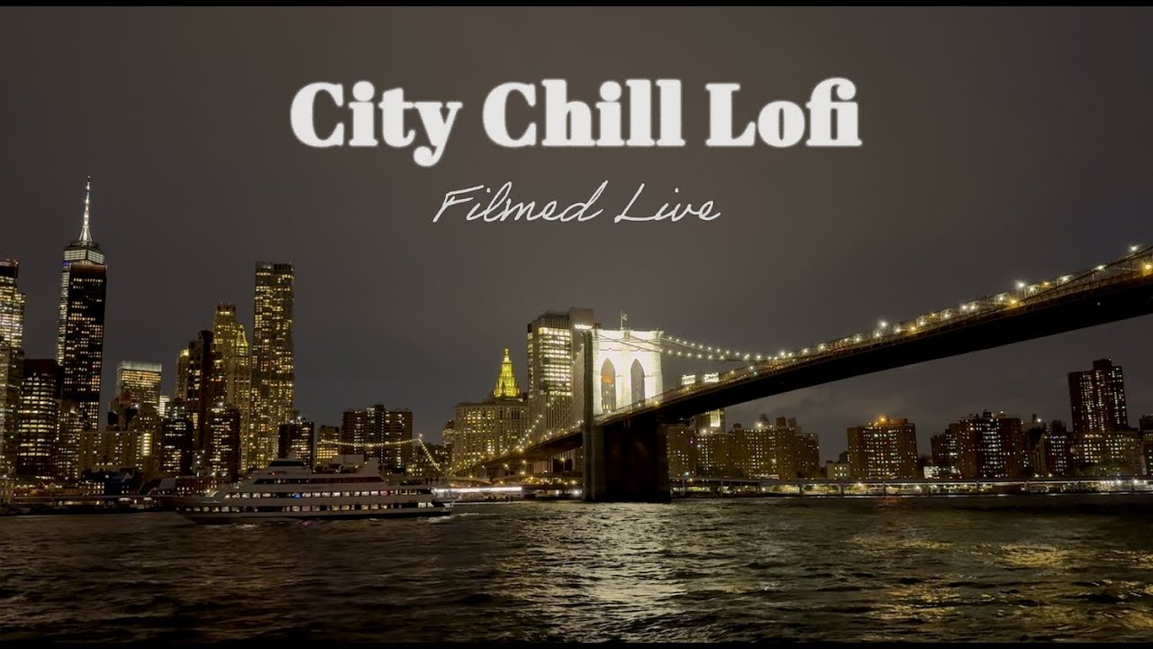 🌟 Filmed Live 🌟 Brooklyn Bridge Day to Night – Real City Lofi & Jazz Music | Relax, Focus, Unwind