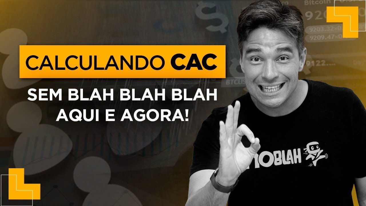 CAC | Aprenda o que &eacute; e como calcular na PR&Aacute;TICA!