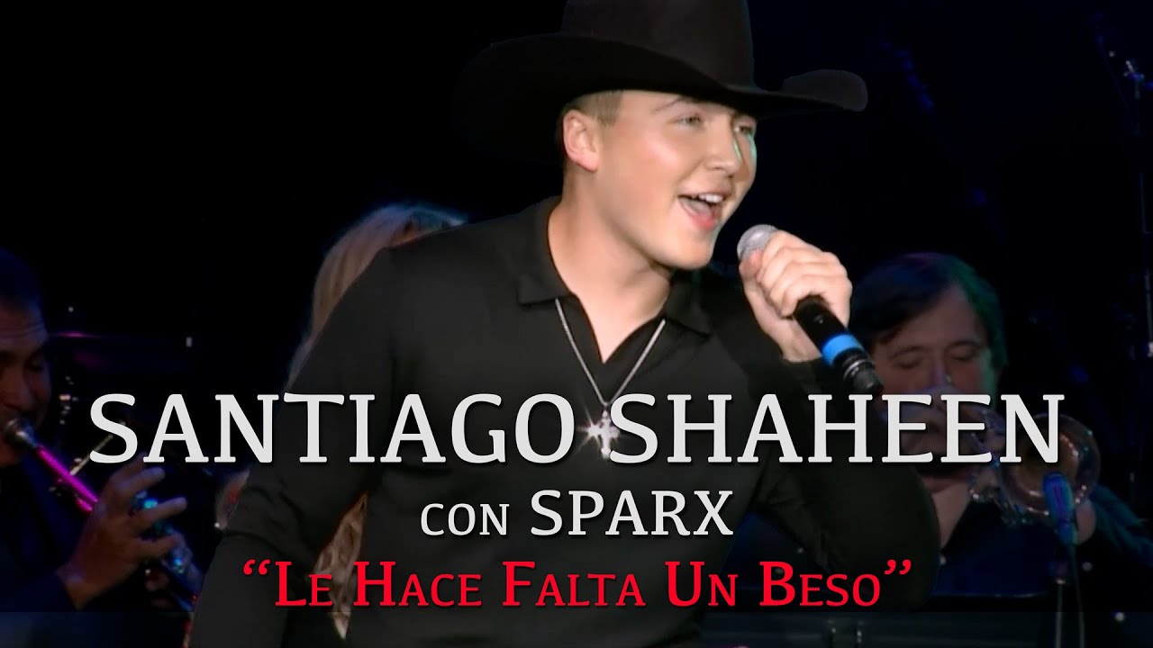 Santiago Shaheen con SPARX - Le Hace Falta Un Beso (En Vivo)