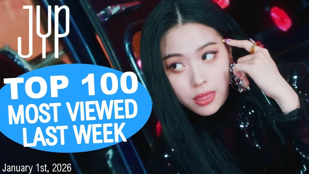 (TOP 100) Most Viewed JYP Music Videos in One Week [20251225-20260101]