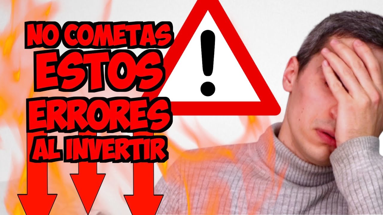 15 ERRORES QUE TODO INVERSOR NO DEBERÍA COMETER  pero CASI todos COMETEN!