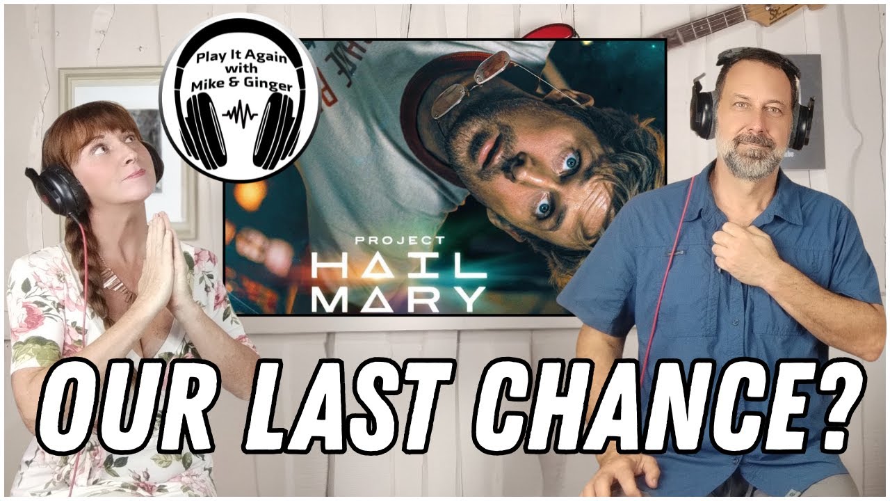 REACH FOR THE STARS! Mike & Ginger Review the PROJECT HAIL MARY MOVIE TRAILER