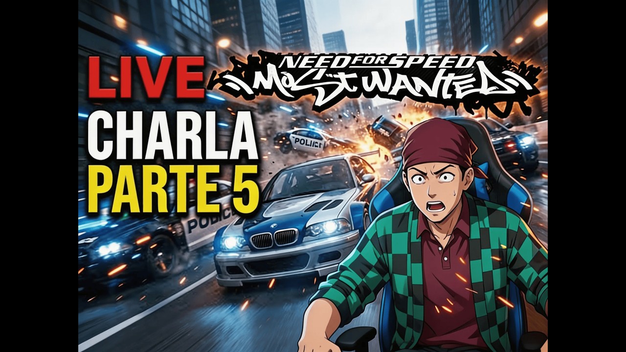 Charla mientras juego otra partida de NFS Most Wanted 2005 de chill..... (Parte 5)