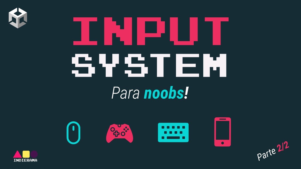 Nuevo INPUT SYSTEM de Unity para NOOBS! (Parte 2 de 2)