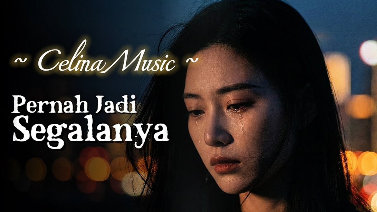 Pernah Jadi Segalanya (Official Lyric Video) - Celina Music