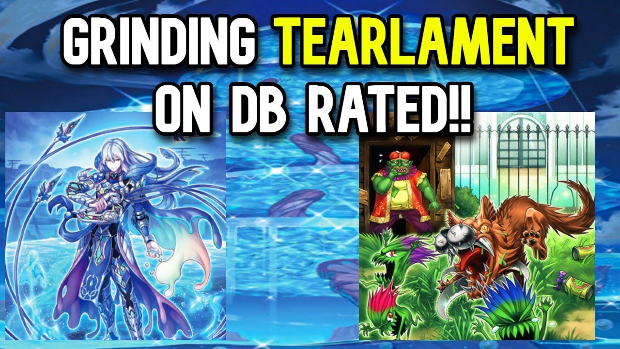 Grinding Tearlament on DB Rated!!