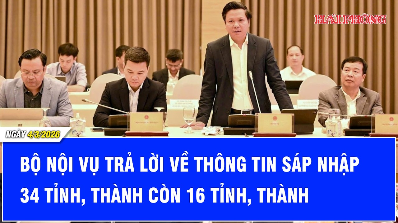 Bộ Nội vụ trả lời về thông tin sáp nhập 34 tỉnh, thành còn 16 tỉnh, thành