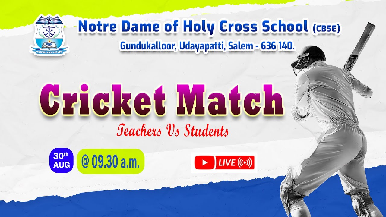 CRICKET MATCH | 09.30 A.M. | NOTRE DAME OF HOLY CROSS SCHOOL, SALEM-140