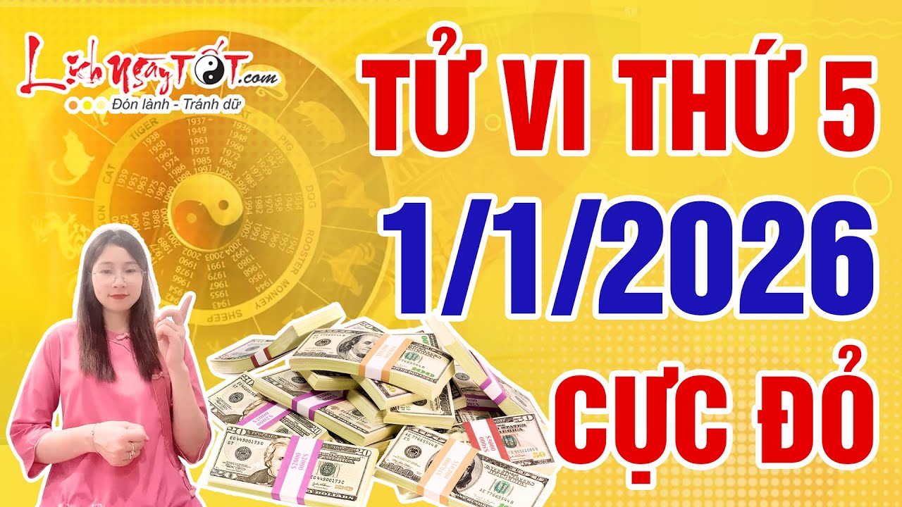 Tử Vi H&agrave;ng Ng&agrave;y 1/1/2026 Thứ 5 Ch&uacute;c Mừng Con Gi&aacute;p Vận May Đỏ Rực Tiền Chất Đầy Như N&uacute;i