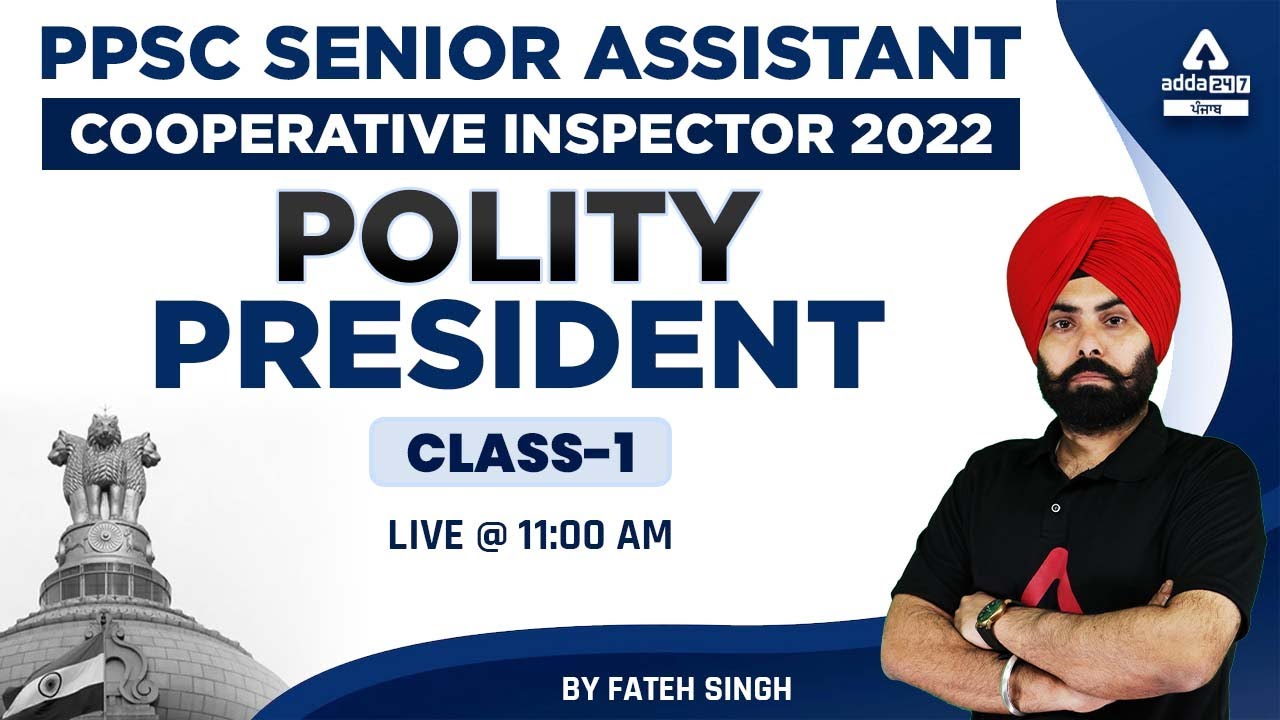 PPSC Senior Assistant, Cooperative Inspector 2022 | Polity | President #1 By Fateh Singh