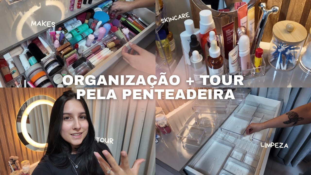 Organizando minha penteadeira + tour dos produtos sendo uma OBCECADA por maquiagem 🧴✨