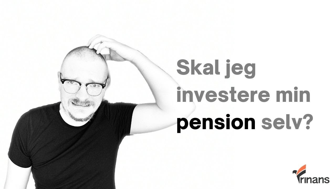 Skal jeg investere min pension selv?