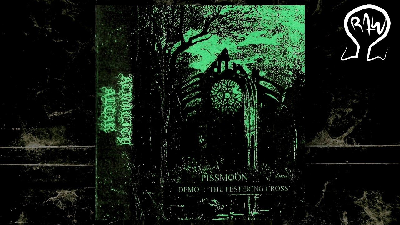 Pissmoon - Demo I: The Festering Cross (Full Demo)