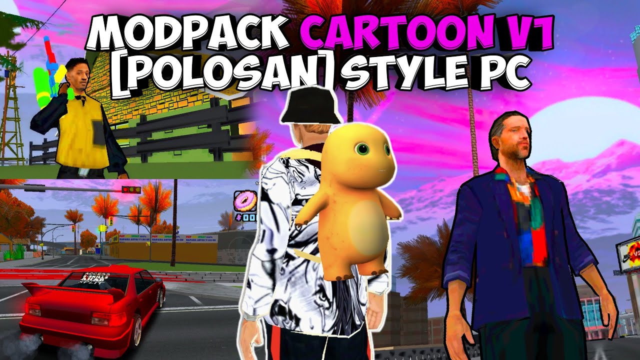SHARE‼️ MODPACK CARTOON V1 STYLE PC - GTA SAMP ANDROID
