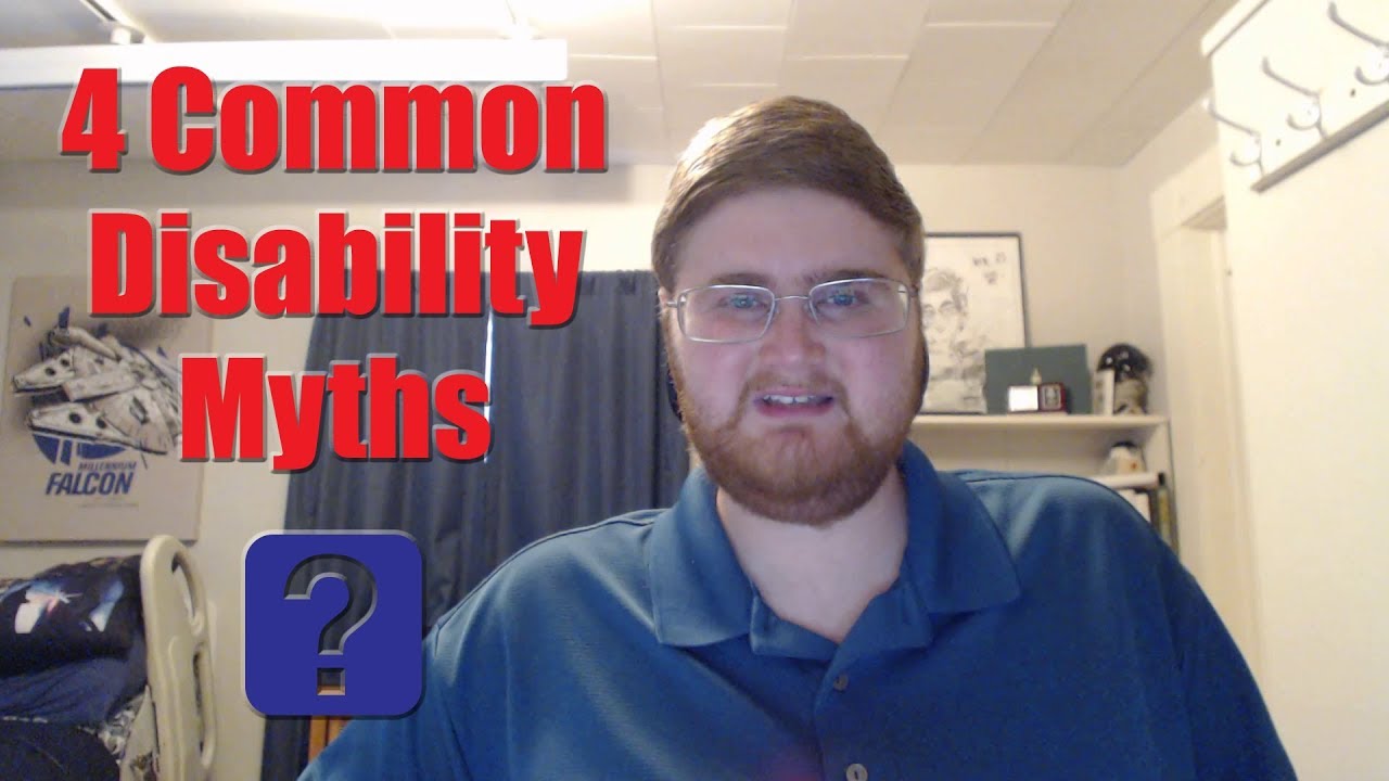 4 Common Myths About Disabilities
