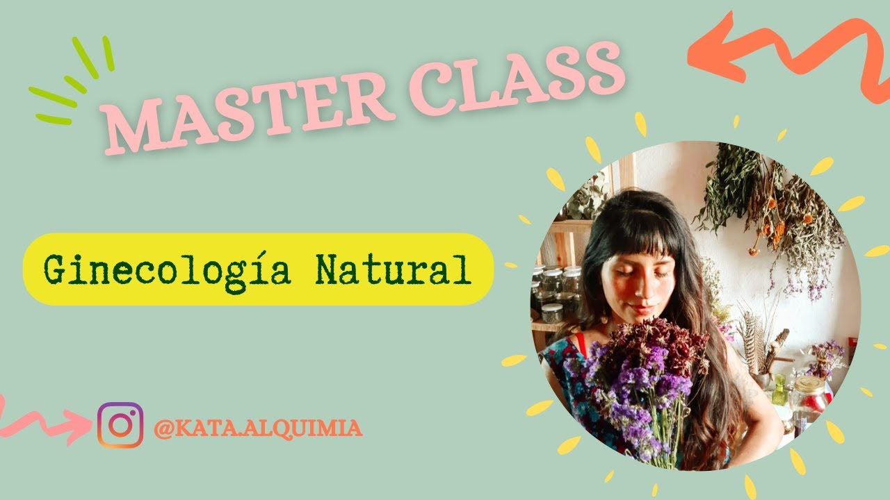 GINECOLOGIA NATURAL - Master Class Inicial
