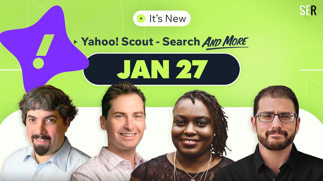 Новинка 27 января: Yahoo! Scout — поиск вернулся, реклама на ChatGPT дорогая и многое другое.