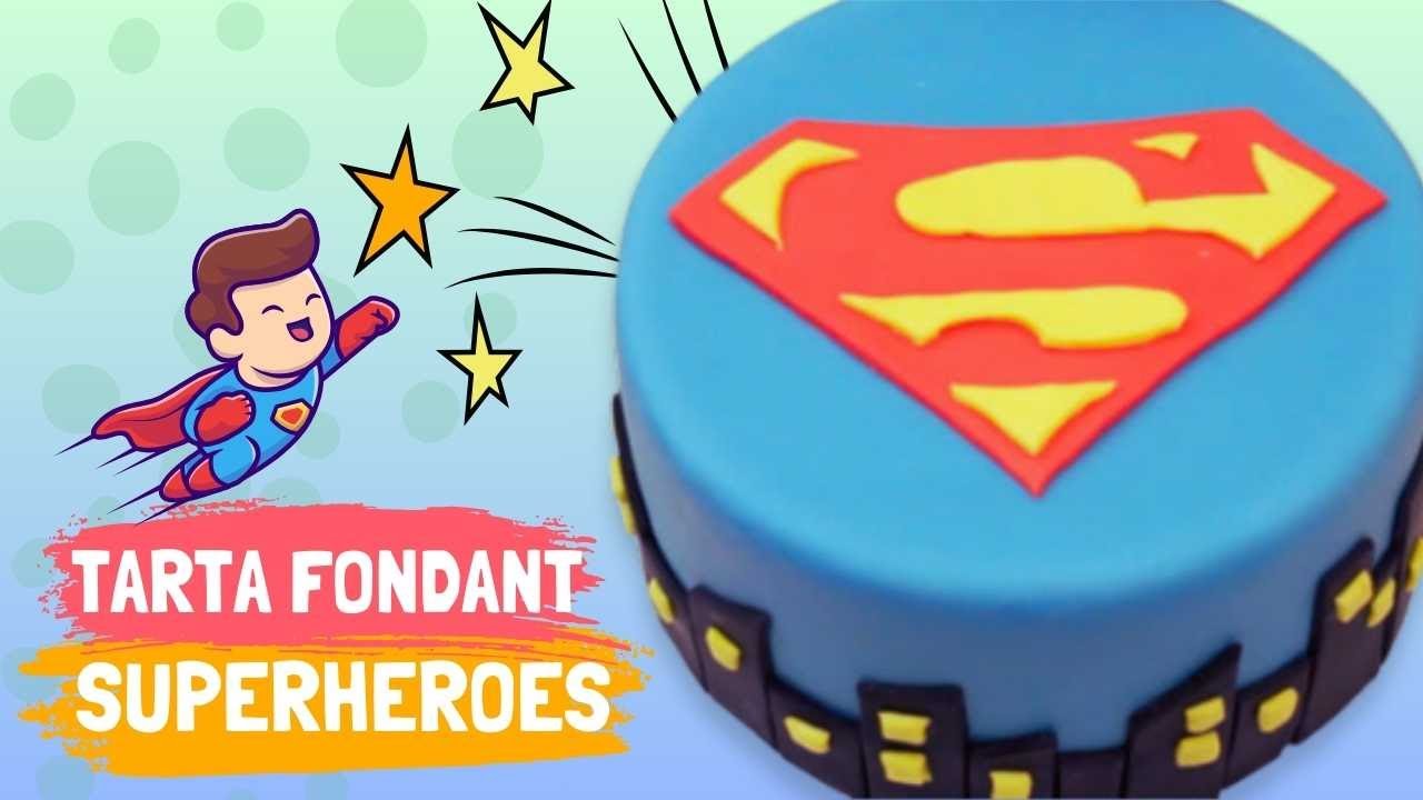 🦸&zwj;♂️ TARTA FONDANT de SUPERH&Eacute;ROES 🎂 &iexcl;F&Aacute;CIL, DIVERTIDA y PERFECTA para CUMPLEA&Ntilde;OS!