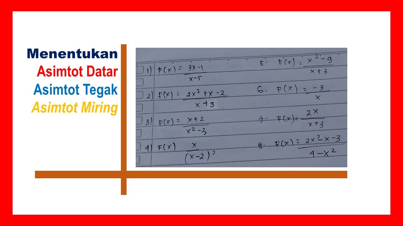 Menentukan asimtot datar, asimtot tegak, dan asimtot miring fungsi rasional by Top Mat