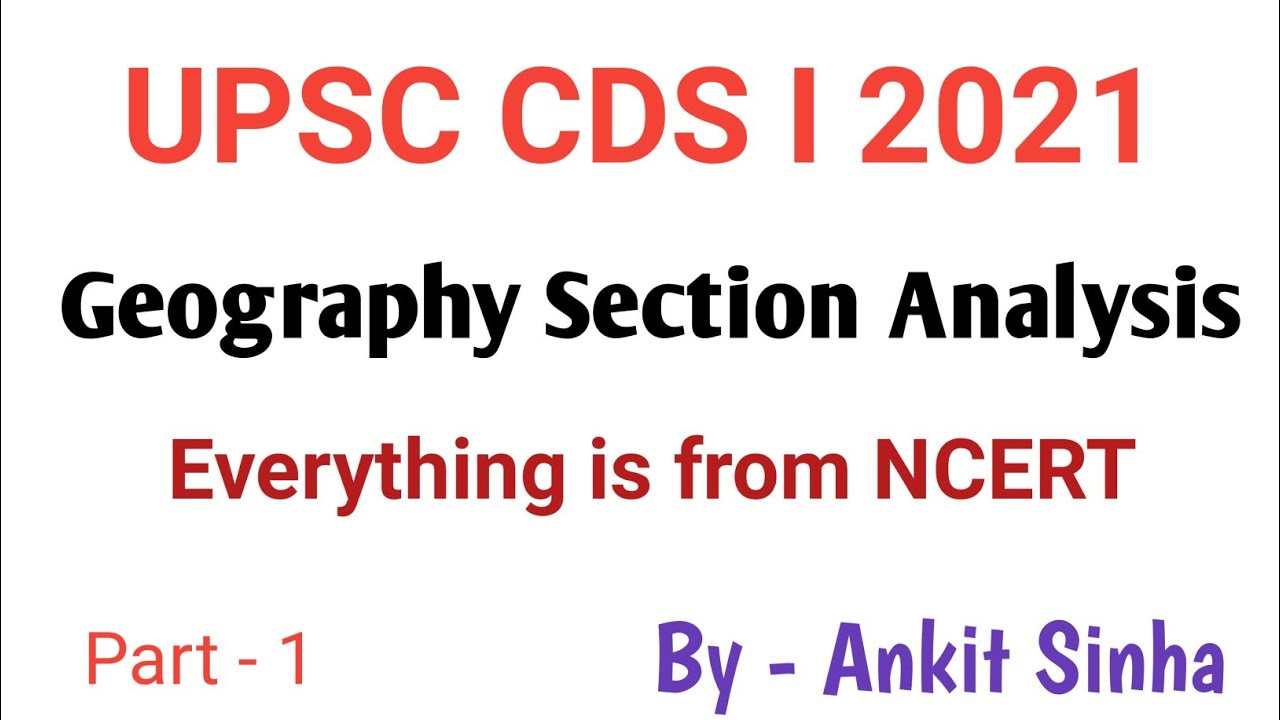 UPSC CDS I 2021 || Geography Section Analysis || Part - 1 || #facetsofupsc