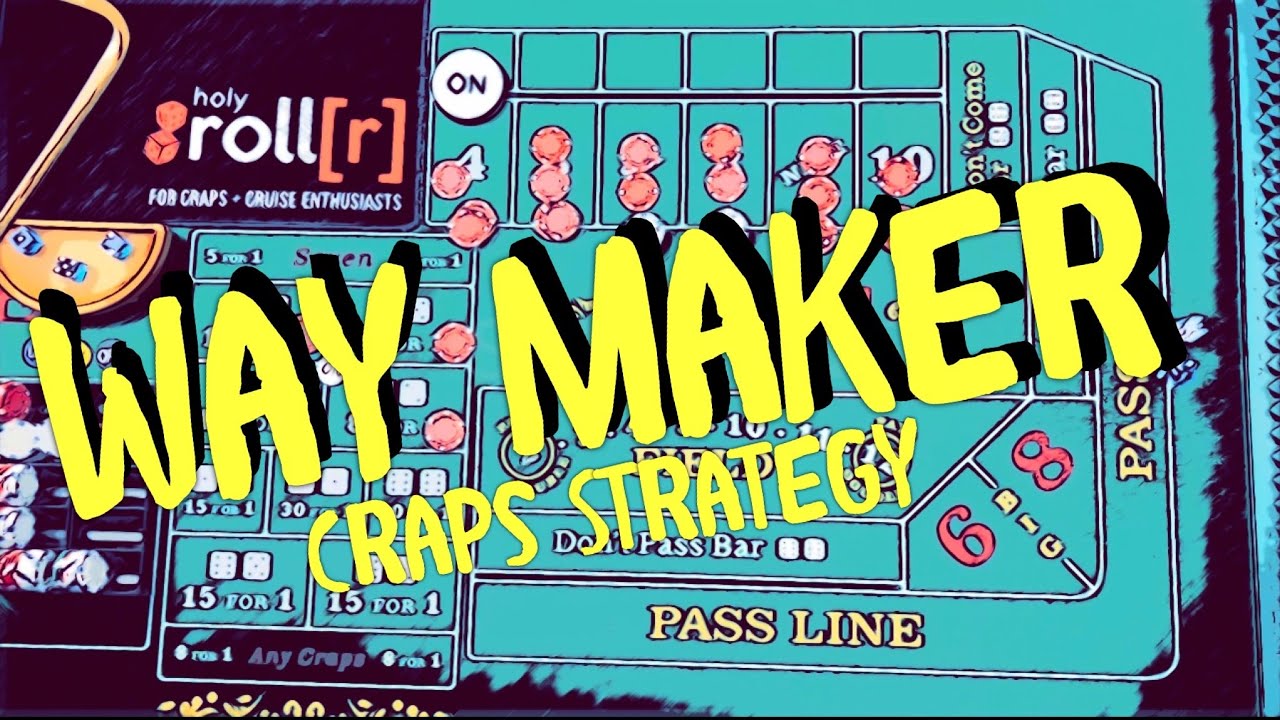 CRAPS STRATEGY :: “WAY MAKER” with $700 Bankroll
