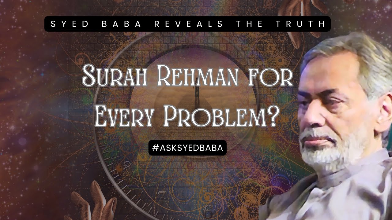 Do You Need to Listen to Surah Rahman for Every New Problem? | Waris-e-Qalandar | #AskSyedBaba