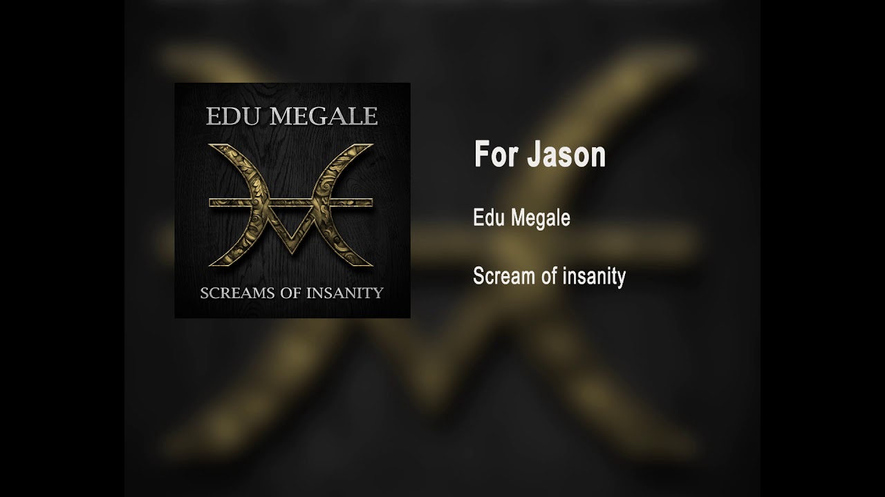 Edu Megale - For jason