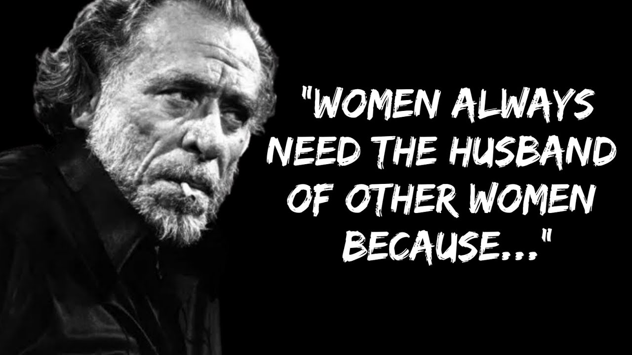 Charles Bukowski's Quotes which are better known in youth to not to Regret in Old Age