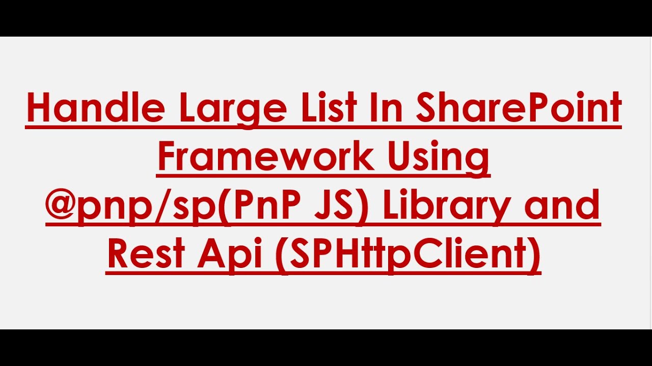 Handle Large List In SharePoint Using PnP JS Library and Rest Api | Part - 16 SPFx Tutorial Tutorial