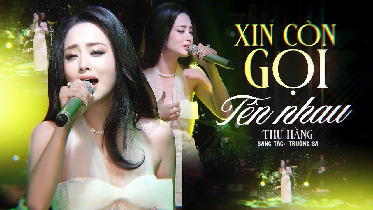 XIN C&Ograve;N GỌI T&Ecirc;N NHAU - THU HẰNG G&acirc;y Nghiện Với T&igrave;nh Kh&uacute;c Bất Hủ Vượt Thời Gian | Live Band