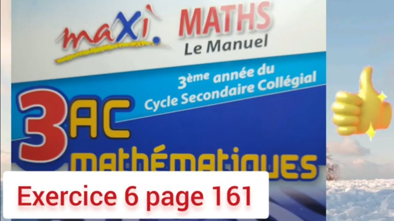 Exercice 6 page 161. maxi MATHS. 3ASC. Système de deux équations à deux inconnues.