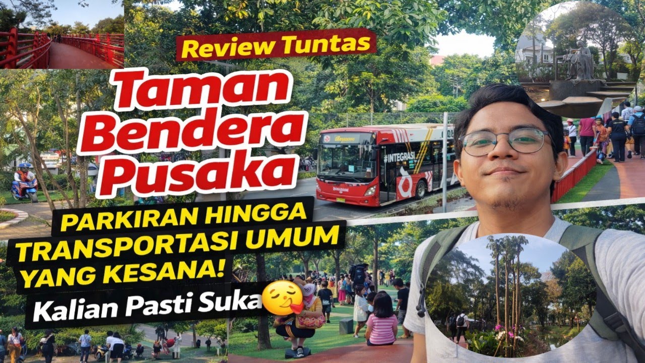 Review Tuntas Taman Bendera Pusaka Parkiran Hingga Transportasi Umum Yang Kesana! Kalian Pasti Suka😘