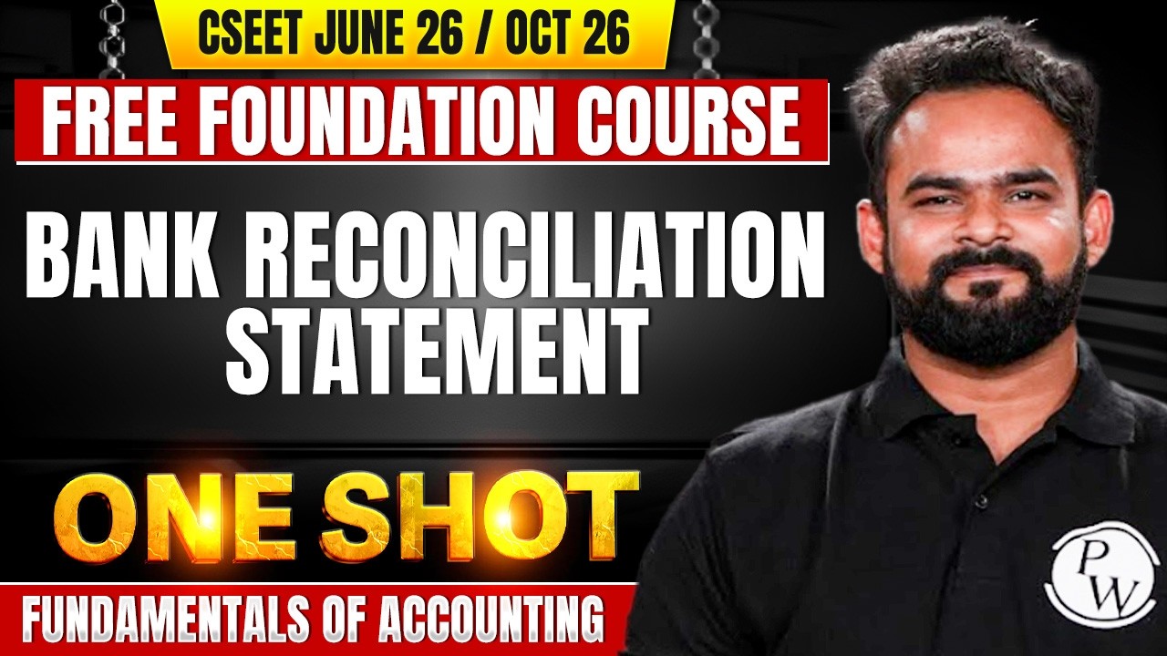 Bank Reconciliation Statement | Fundamentals of Accounting | CSEET Free Foundation June / Oct 2026