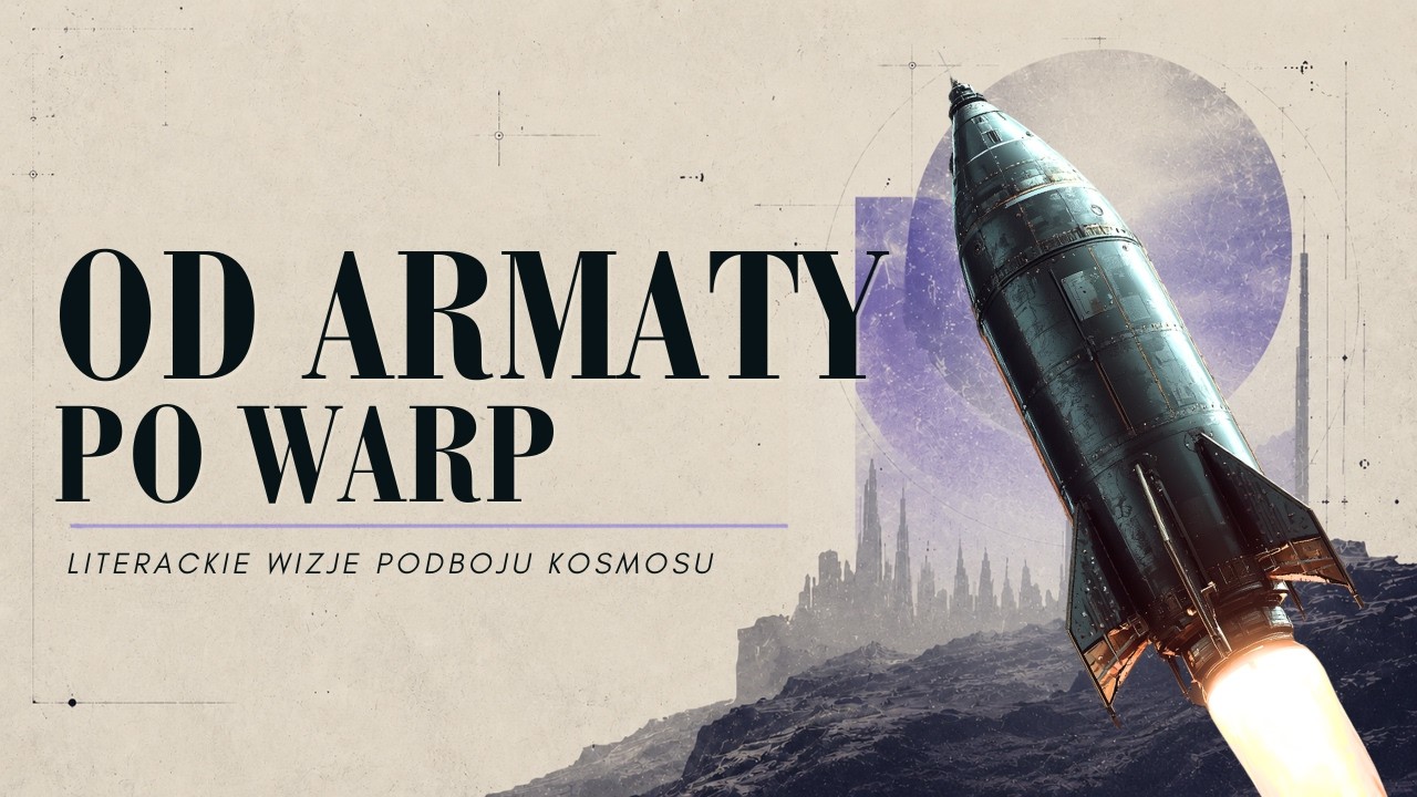 Od armaty do warp - jak literatura wymyśliła loty kosmiczne