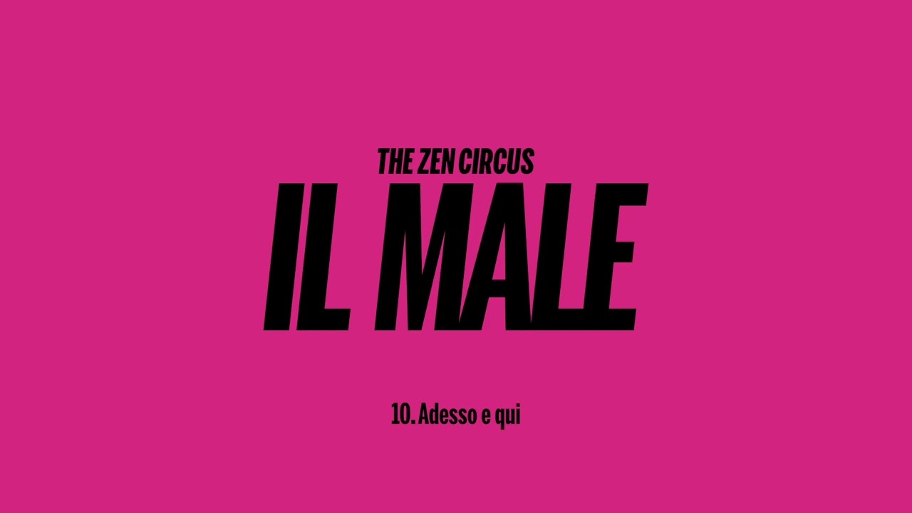The Zen Circus - Adesso e qui (Official Visual)