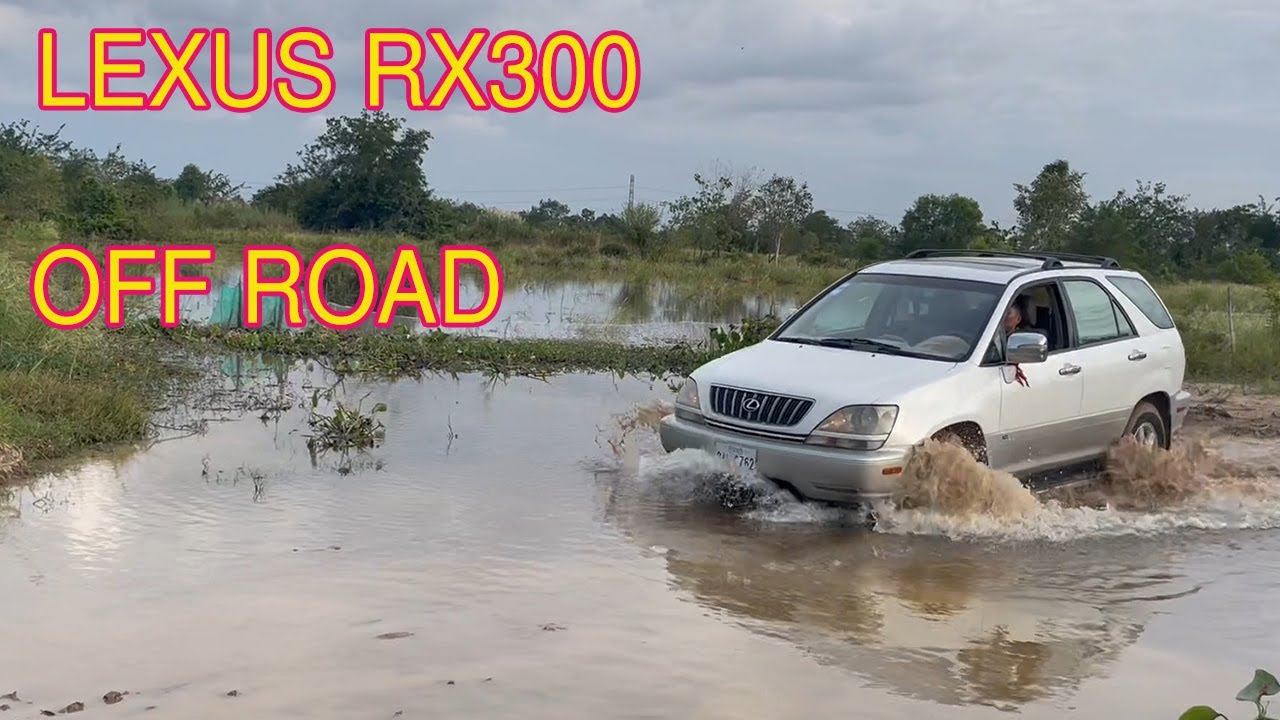 LEXUS RX300  4WD Off Road / Driving on Bad Road is no Problem