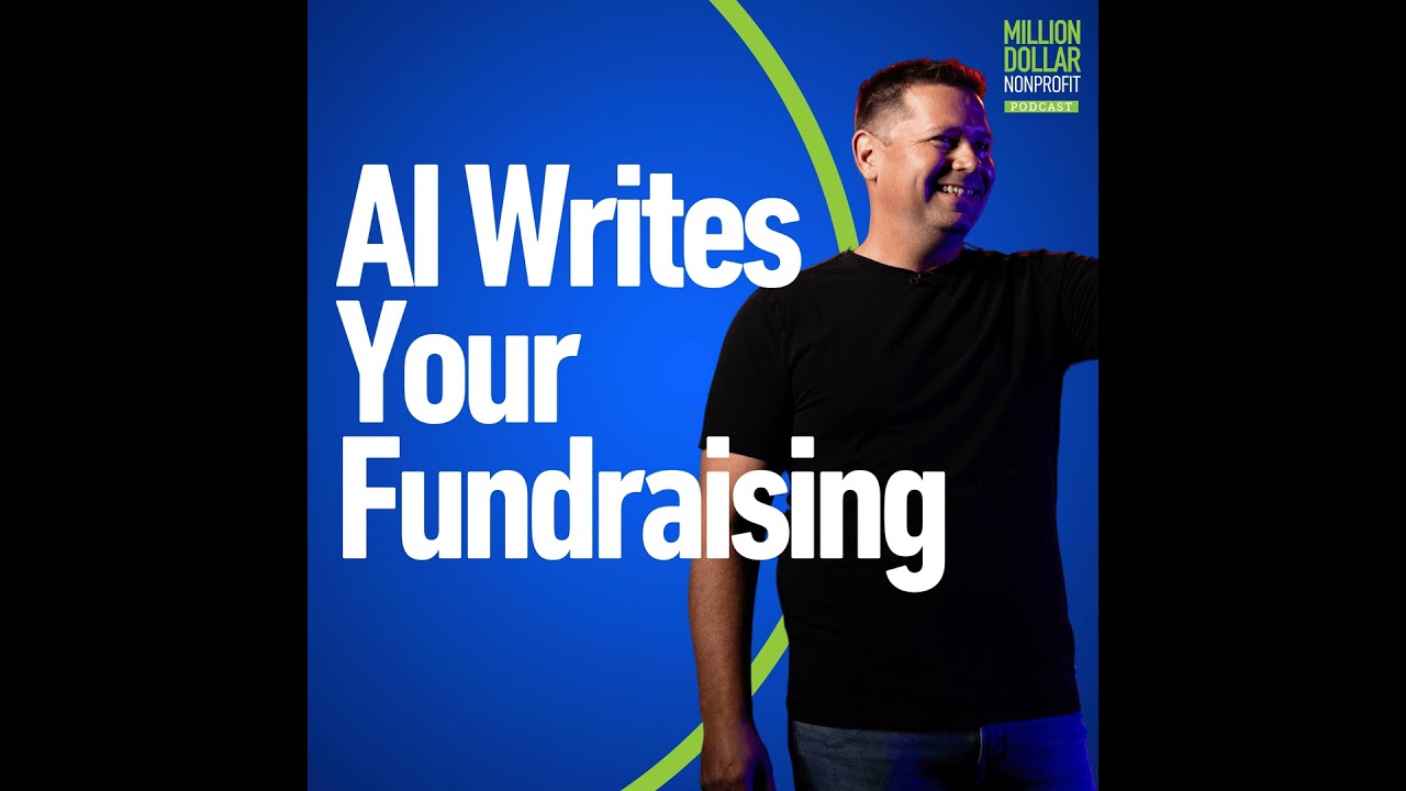 Episode 246: How to Build a Full Fundraising Campaign with AI in Under 5 Minutes